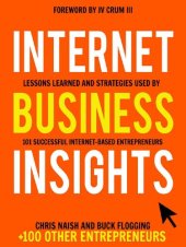 book Internet Business Insights: Lessons Learned and Strategies Used by 101 Successful Internet-Based Entrepreneurs