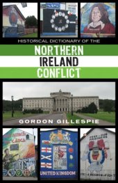 book Historical Dictionary of the Northern Ireland Conflict (Historical Dictionaries of War, Revolution, and Civil Unrest)