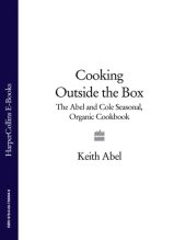 book Cooking Outside the Box: The Abel and Cole Seasonal, Organic Cookbook