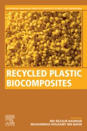 book Recycled Plastic Biocomposites (Woodhead Publishing Series in Composites Science and Engineering)