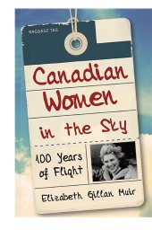 book Canadian Women in the Sky: 100 Years of Flight