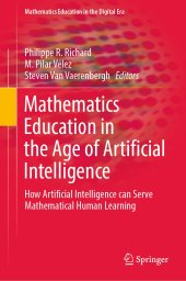 book Mathematics Education in the Age of Artificial Intelligence: How Artificial Intelligence can Serve Mathematical Human Learning