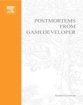 book Postmortems from Game Developer: Insights from the Developers of Unreal Tournament, Black & White, Age of Empire, and Other Top-Selling Games