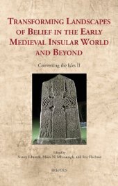 book Transforming Landscapes of Belief in the Early Medieval Insular World and Beyond: Converting the Isles II