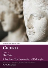 book Cicero: On Fate: & Boethius: The Consolation of PhilosophyIV.5–7 and V