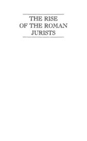 book The Rise of the Roman Jurists Studies in Cicero's Pro Caecina