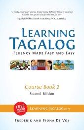 book Learning Tagalog - Fluency Made Fast and Easy - Course Book 2 (Part of 7-Book Set) B&W + Free Audio Download