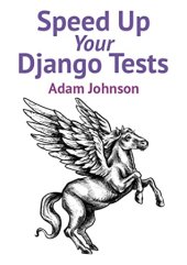 book Speed up your Django tests