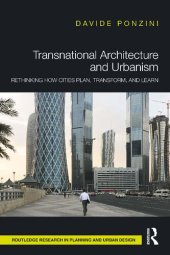 book Transnational Architecture and Urbanism: Rethinking How Cities Plan, Transform, and Learn