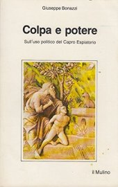 book Colpa e potere. Sull'uso politico del capro espiatorio