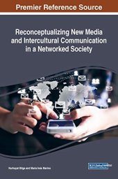 book Reconceptualizing New Media and Intercultural Communication in a Networked Society