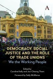 book Democracy, Social Justice and the Role of Trade Unions: We the Working People