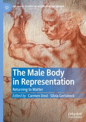 book The Male Body in Representation: Returning to Matter