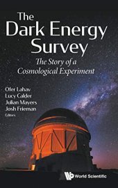 book The Dark Energy Survey: The Story of a Cosmological Experiment