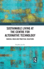 book Sustainable Living at the Centre for Alternative Technology: Radical Ideas and Practical Solutions