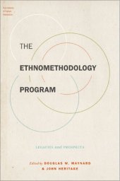 book The Ethnomethodology Program: Legacies and Prospects