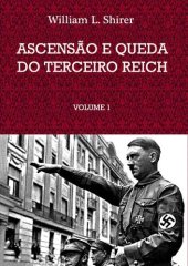 book Ascensão e Queda do Terceiro Reich  volume 1