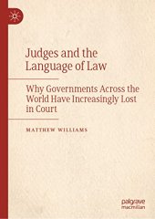 book Judges and the Language of Law: Why Governments Across the World Have Increasingly Lost in Court