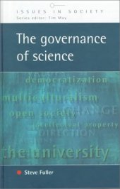 book The Governance of Science: Ideology and the Future of the Open Society (Issues in Society)