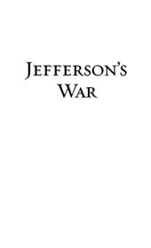 book Jefferson's War: America's First War on Terror 1801-1805