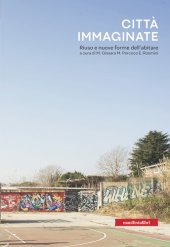 book Città immaginate. Riuso e nuove forme dell’abitare