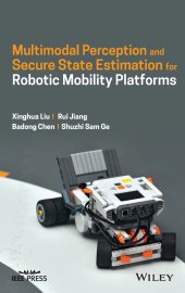 book Multimodal Perception and Secure State Estimation for Robotic Mobility Platforms