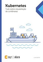 book Kubernetes: Tudo sobre orquestração de contêineres