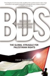 book BDS: Boycott, Divestment, Sanctions: The Struggle For Palestinian Civil Rights