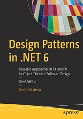 book Design Patterns in .NET 6: Reusable Approaches in C# and F# for Object-Oriented Software Design