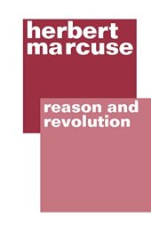 book Reason and Revolution: Hegel and the Rise of Social Theory