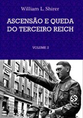 book Ascensão e Queda do Terceiro Reich  volume 2