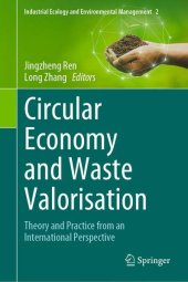 book Circular Economy and Waste Valorisation: Theory and Practice from an International Perspective