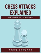 book Chess Attacks Explained The Essential techniques