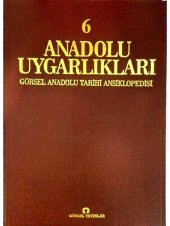 book Anadolu Uygarlıkları - Görsel Anadolu Tarihi Ansiklopedisi 6.Cilt