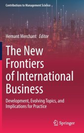 book The New Frontiers of International Business: Development, Evolving Topics, and Implications for Practice