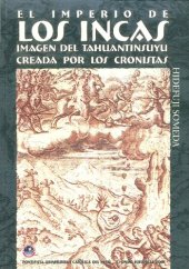 book El imperio de los incas. Imagen del Tahuantinsuyu creada por los cronistas