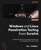 book Windows and Linux Penetration Testing from Scratch: Harness the power of pen testing with Kali Linux for unbeatable hard-hitting results, 2nd Edition