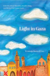 book Light in Gaza: Writings Born of Fire