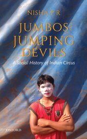 book Jumbos and Jumping Devils: A Social History of Indian Circus