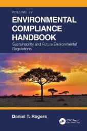 book Environmental Compliance Handbook, Volume 4: Sustainability and Future Environmental Regulations