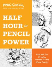 book Half Hour of Pencil Power: Fast and Fun Drawing Lessons for the Whole Family!