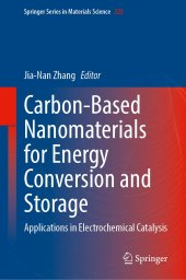 book Carbon-Based Nanomaterials for Energy Conversion and Storage: Applications in Electrochemical Catalysis