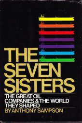 book The Seven Sisters - The Great Oil Companies and the World They Shaped