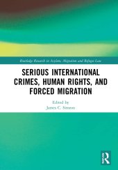 book Serious International Crimes, Human Rights, and Forced Migration