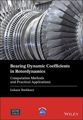 book Bearing Dynamic Coefficients in Rotordynamics: Computation Methods and Practical Applications