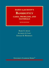 book Baird and Jackson's Bankruptcy: Cases, Problems, and Materials (University Casebook Series)