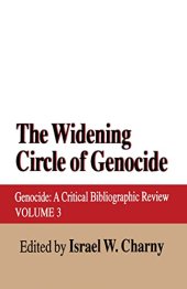 book The Widening Circle of Genocide: Genocide: A Critical Bibliographic Review