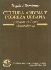 book Cultura andina y pobreza urbana. Aimaras en Lima Metropolitana