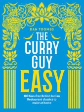 book The Curry Guy Easy: 100 fuss-free British Indian Restaurant classics to make at home