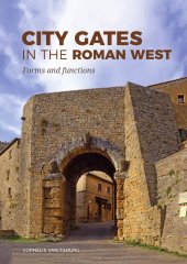 book City Gates in the Roman West: Forms and functions